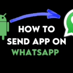how to share app on whatsapp,how to send app in whatsapp