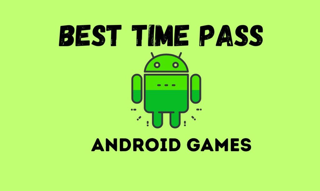 10 Best Time Pass Android Games Latest 2024